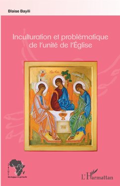 Inculturation et problématique de l'unité de l'Eglise - Bayili, Blaise