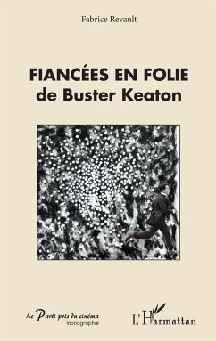 Fiancées en folie de Buster Keaton - Revault, Fabrice
