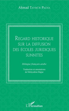 Regard historique sur la diffusion des écoles juridiques sunnites - Taymur Pacha, Ahmad