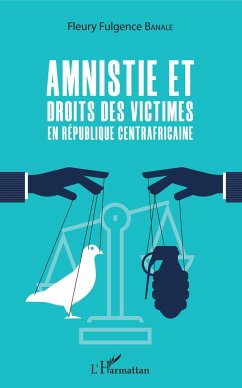 Amnistie et droits des victimes en République Centrafricaine - Banale, Fleury Fulgence