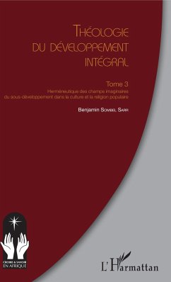 Théologie du développement intégral Tome 3 - Sombel Sarr, Benjamin