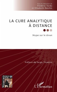 La cure analytique à distance - Tordo, Frédéric; Darchis, Elisabeth