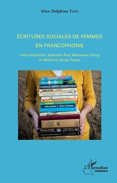 Ecritures sociales de femmes en francophonie - Tang, Alice Delphine