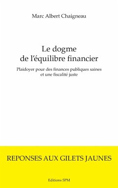 Le dogme de l'équilibre financier - Chaigneau, Marc Albert