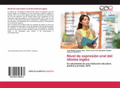 Nivel de expresión oral del idioma ingles - Juarez Díaz, Juan Rafael;Bardalez Zapata, Efraín de la Cruz;Chota Riva, Llanice