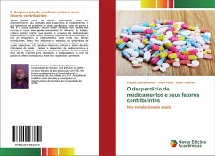 O desperdício de medicamentos e seus fatores contribuintes - Gebremariam, Esayas;Fenta, Teferi;Teshome, Dawit