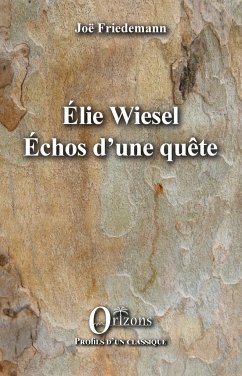 ELIE WIESEL ECHOS D'UNE QUETE - Friedemann, Joë