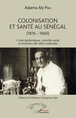 Colonisation et santé au Sénégal - Aly Pam, Adama