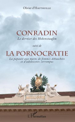 Conradin suivi de La pornocratie. - D'Hauthuille, Olivier