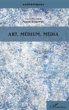 Art, médium, média - Krajewski, Pascal