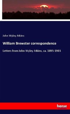 William Brewster correspondence - Atkins, John Wyley