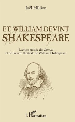 Et William devint Shakespeare - Hillion, Joël