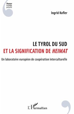 Le Tyrol du Sud et la signification de <em>Heimat</em> - Kofler, Ingrid