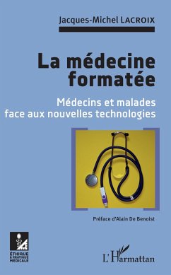 La médecine formatée - Lacroix, Jacques-Michel