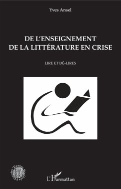 De l'enseignement de la littérature en crise - Ansel, Yves