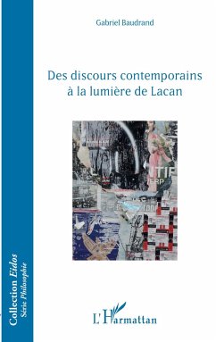 Des discours contemporains à la lumière de Lacan - Baudrand, Gabriel