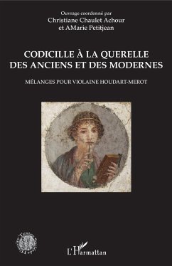 Codicille à la querelle des Anciens et des Modernes - Chaulet Achour, Christiane; Petitjean, AMarie