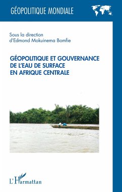 Géopolitique et gouvernance de l'eau de surface en Afrique centrale - Mokuinema Bomfie, Edmond