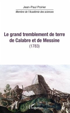 Le grand tremblement de terre de Calabre et de Messine - Poirier, Jean-Paul