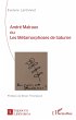 André Malraux ou Les Métamorphoses de... - Bild 1