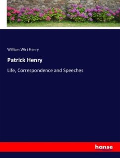 Patrick Henry - Henry, William Wirt