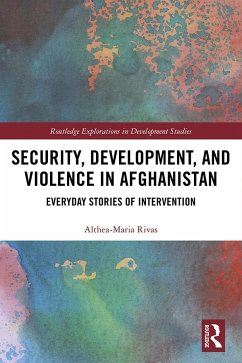 Security, Development, and Violence in Afghanistan - Rivas, Althea-Maria