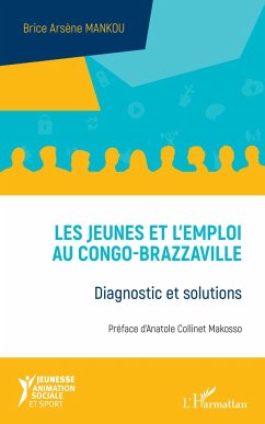 Les jeunes et l'emploi au Congo-Brazzaville - Mankou, Brice Arsène