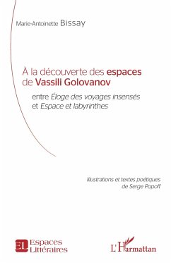 À la découverte des espaces de Vassili Golovanov - Bissay, Marie-Antoinette