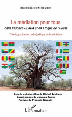 La médiation pour tous dans l'espace OHADA et en Afrique de l'Ouest - Blohorn-Brenneur, Béatrice