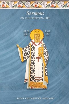 Sermons on the Spiritual Life - Moscow, St. Philaret of