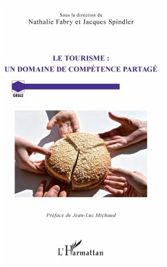 Le tourisme : un domaine de compétence partagé - Fabry, Nathalie; Spindler, Jacques