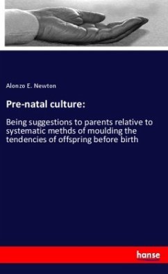 Pre-natal culture: - Newton, Alonzo E.