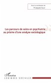 Les parcours de soins en psychiatrie au prisme d'une analyse sociologique