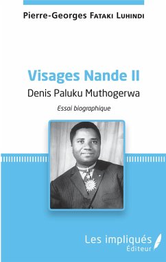 Visages Nande II Denis Paluku Muthogerwa - Fataki Luhindi, Pierre Georges