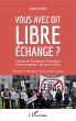 Vous avez dit libre échange ? - Bild 1