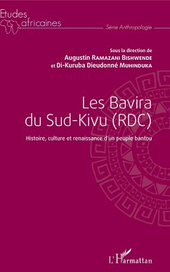 Les Bavira du Sud-Kivu (RDC) - Ramazani Bishwende, Augustin; Muhinduka, Di-Kuruba Dieudonné