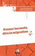 Penser les mots, dire la migration - Bild 1