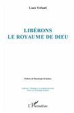 Libérons le royaume de Dieu