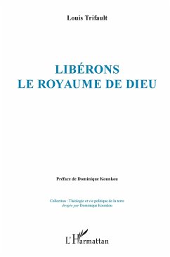 Libérons le royaume de Dieu - Trifault, Louis