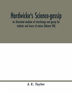 Hardwicke's science-gossip - E. Taylor, J.