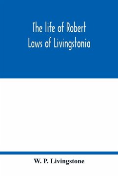 Cover The life of Robert Laws of Livingstonia; a narrative of missionary adventure and achievement