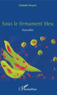 Sous le firmament bleu - Guyon, Isabelle