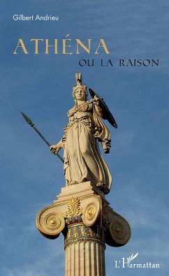 Athéna ou la raison - Andrieu, Gilbert