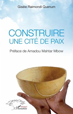 Construire une cité de paix - Raimondi Quenum, Gisèle