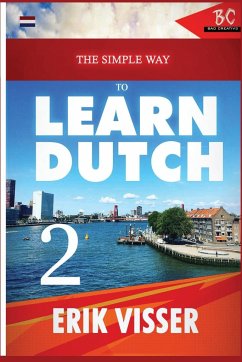 The Simple Way to Learn Dutch 2 - Visser, Erik