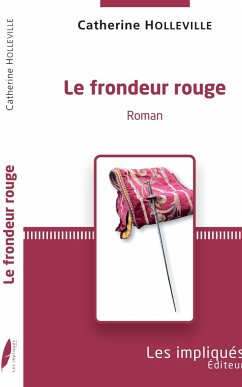 Le frondeur rouge - Holleville, Catherine