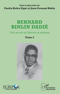 Bernard Binlin Dadié Tome 2 - Zigui, Paulin Koléa; Bédia, Jean-Fernand