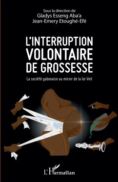 L'interruption volontaire de grossesse - Esseng Aba'a, Gladys; Etoughe-Efe, Jean-Emery