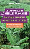 Le Chlordécone aux Antilles Françaises :