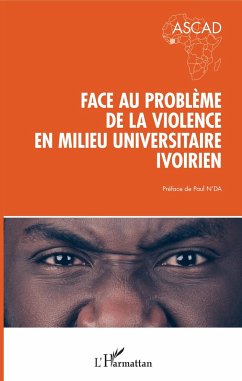 Face au problème de la violence en milieu universitaire ivoirien - Ascad